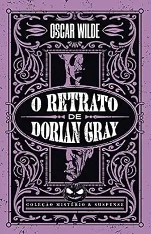 O retrato de Dorian Gray (Coleção Mistério e Suspense) – Oscar Wilde