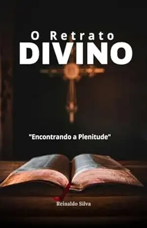 O Retrato Divino – Reinaldo Silva