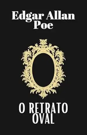 O retrato oval – Edgar Allan Poe