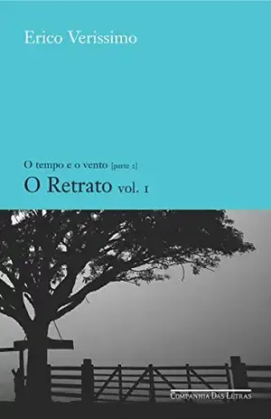O retrato – vol. 1 (O tempo e o vento Livro 3) – Erico Verissimo