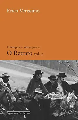 O retrato – vol. 2 (O tempo e o vento Livro 4) – Erico Verissimo