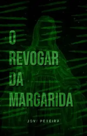 O Revogar da Margarida: Um conto da antologia No Jardim da Serpente (No Cárcere dos Entes) – Jovi Pereira