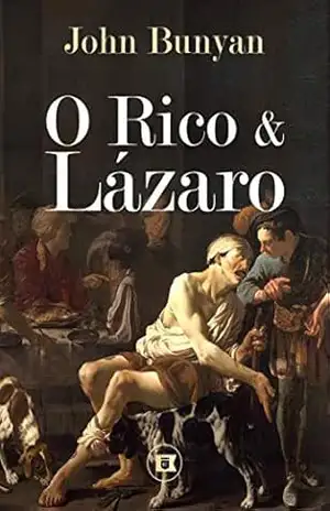 O Rico e Lázaro – John Bunyan