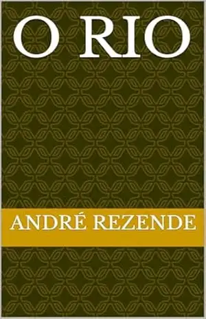 O Rio - André  Rezende