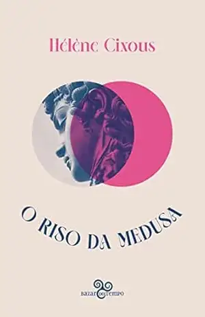 O riso da Medusa – Hélène Cixous