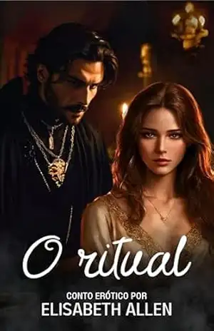 O ritual: conto erótico – Elisabeth Allen