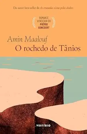 O rochedo de Tânios – Amin Maalouf