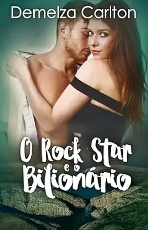 O Rock Star e o Bilionário (Resort Ilha Romance Livro 4) - Demelza Carlton