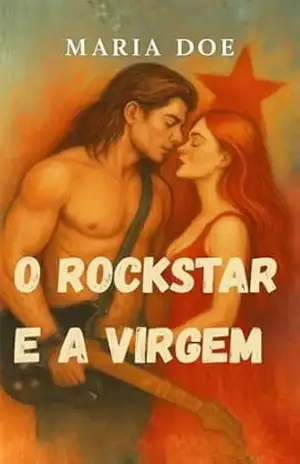 O Rockstar e a Virgem – Maria Doe