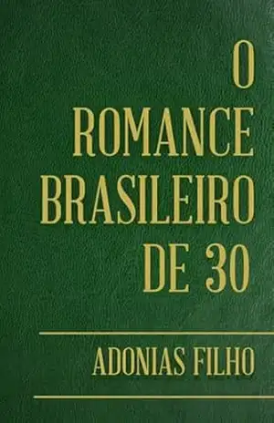 O romance brasileiro de 30 – Adonias Filho