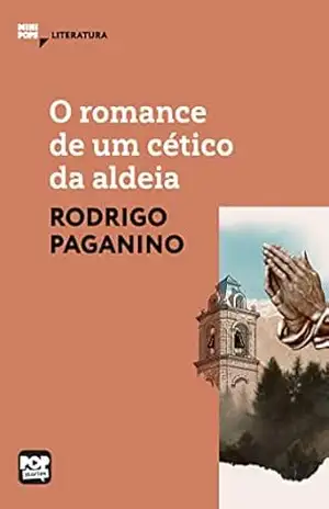 O romance de um cético da aldeia (MiniPops) – Rodrigo Paganino