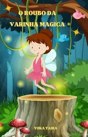 O Roubo da Varinha Mágica – Yuka Taira