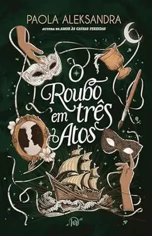 O roubo em três atos – Paola Aleksandra