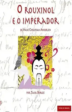 O rouxinol e o imperador – Hans Christian Andersen