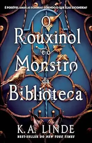O Rouxinol e o Monstro da Biblioteca (The Oak and the Holly Cycle Livro 1) – K.A. Linde