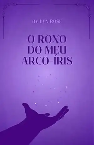 O Roxo do Meu Arco–íris – Lyn Rose