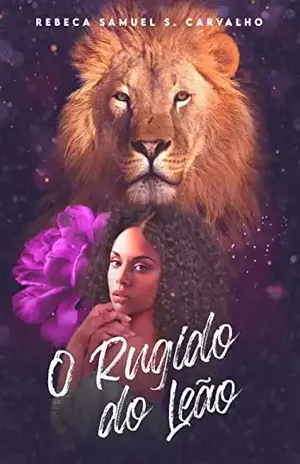 O rugido do leão - Rebeca Samuel dos Carvalho
