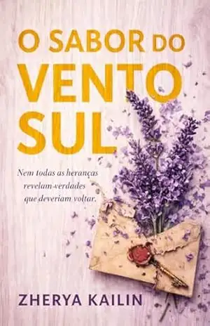 O Sabor do vento sul - Zherya  Kailin