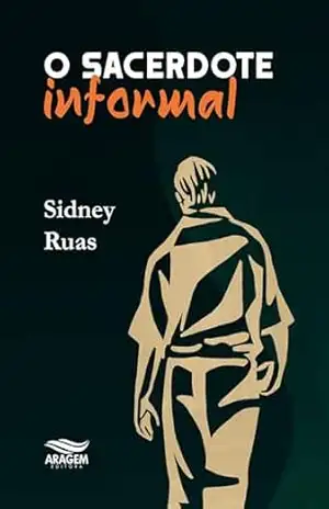 O sacerdote informal - Sidney Ruas