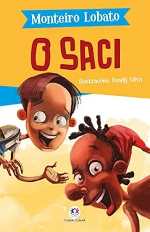 O Saci (A turma do Sítio do Picapau Amarelo) – Monteiro Lobato