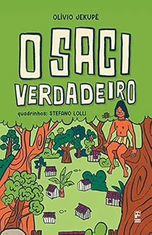 O saci verdadeiro – Olívio Jekupé