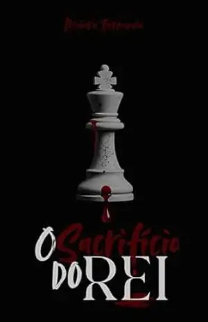 O Sacrifício do Rei – Maiara  Fernanda