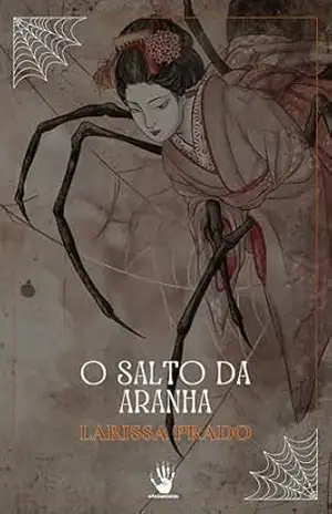 O Salto da Aranha – Larissa Prado