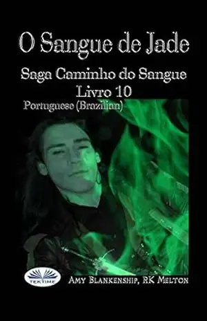 O Sangue de Jade: Saga Caminho do Sangue Livro 10 – Amy Blankenship
