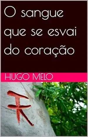 O sangue que se esvai do coração (Sombras Além dos Livros – Contos) – Hugo Melo