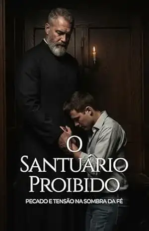 O Santuário Proibido: Pecado e tensão na sombra da fé – Luan Santos