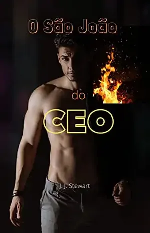 O São João do CEO: (Contos do CEO Livro 2) - J. J.  Stewart