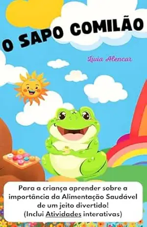 O Sapo Comilão – Lívia  Alencar