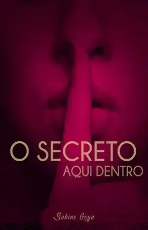 O Secreto Aqui Dentro: Contos Eróticos – Sabine Goya