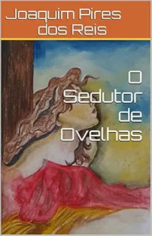 O Sedutor de Ovelhas (Dramaturgia Betinense Livro 5) – Joaquim Pires dos Reis