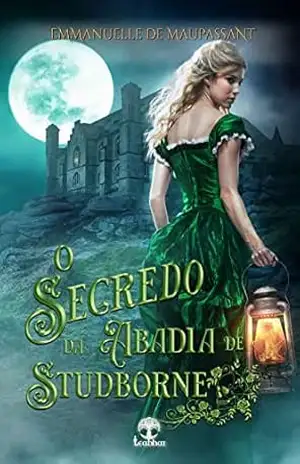 O Segredo da Abadia de Studborne (O Guia de Uma Lady) – Emmanuelle  de Maupassant
