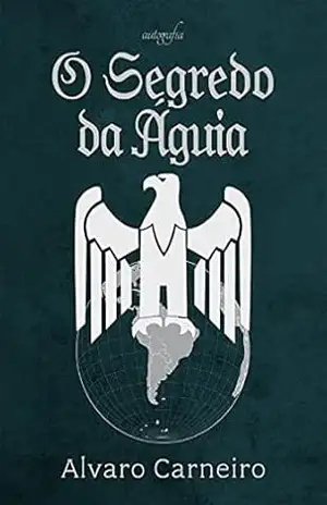 O Segredo da Águia – Alvaro Carneiro
