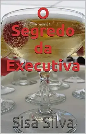O Segredo da Executiva – Sisa Silva