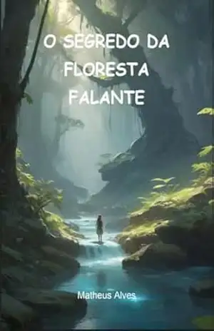 O Segredo da Floresta Falante – Matheus Alves