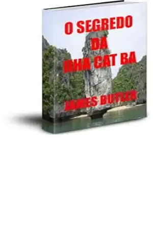 O SEGREDO DA IIHA CAT BA (THE BAMBOO VIPER SERIES Livro 9) – JAMES BUTLER