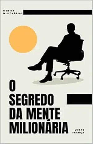 O Segredo da Mente Milionária - Lucas França