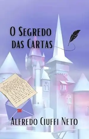 O SEGREDO DAS CARTAS – ALFREDO  CIUFFI NETO