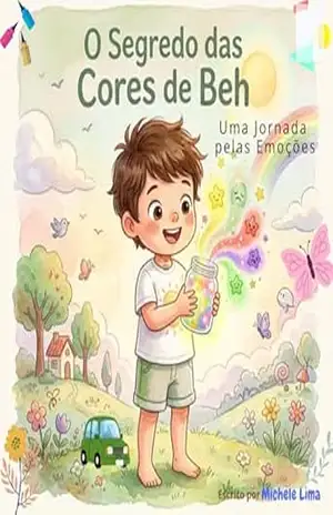 O Segredo das cores do BEH: Uma Jornada pelas Emoções – Michele DE LIMA