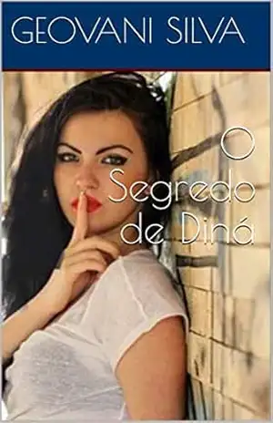 O Segredo de Diná – Geovani Silva