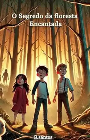 O Segredo de Floresta Encantada – Gleiciana santos