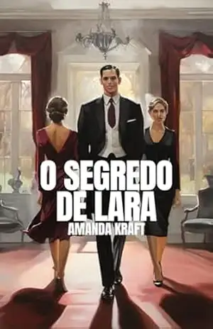 O Segredo de Lara - Amanda  Kraft
