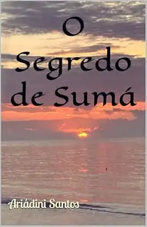 O Segredo de Sumá - Ariádini Santos