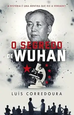O Segredo de Wuhan – Luís Corredoura