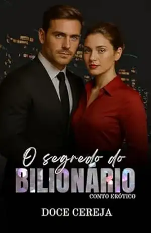 O segredo do Bilionário – Doce Cereja