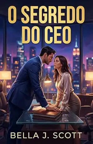O Segredo do CEO - Bella J. Scott