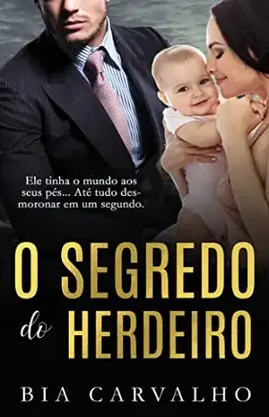O Segredo do Herdeiro – Bia Carvalho